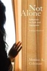 Monica A. Coleman - Not Alone: Reflections on Faith and Depression