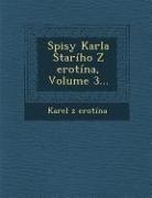 Karel Z. Erotina - Spisy Karla Stariho Z Erotina, Volume 3