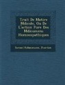 Samuel Hahnemann, Jourdan - Trait&#65533; de Mati&#65533;re M&#65533;dicale, Ou de L'Action Pure Des M&#65533;dicamens Homoeopathiques