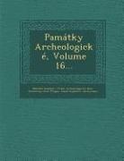Czech Republic), Historický Klub (Prague, Národní Muzeum V Praze Archaeologick - Památky Archeologické, Volume 16