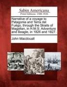 John Macdouall - Narrative of a Voyage to Patagonia and Terra del Fuego, Through the Straits of Magellan, in H.M.S. Adventure and Beagle, in 1826 and 1827