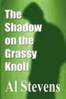 Al Stevens - The Shadow on the Grassy Knoll