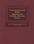 Jasper Heywood, Lucius Annaeus Seneca, Spenser Society - Troas (Continued). Medea. Agamemnon. Octauia. Hercules Octus
