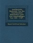 Daniel Gottfried Schreber - Ausfuhrliche Nachricht Von Den Churfurstlich Sachsischen Land- Und Ausschusstagen Von 1185 - 1787