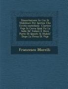 Francesco Morelli - Dissertazione in Cui Si Stabilisce Per Ipotesi Che Civita-Castellana L'Antico Vejo Si Cerca Qual Fu La Sede de' Falisci E Dove Parte Di Questi Si Stab