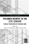 Keesha M. (Howard University.) Smiley Middlemass, Keesha M. Middlemass, Calvin John Smiley, Calvinjohn Smiley - Prisoner Reentry in the 21st Century
