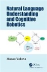 Masao Yokota, Masao (Fukuoka Institute of Technology Yokota, Yokota Masao - Natural Language Understanding and Cognitive Robotics