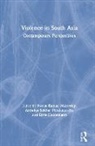 Pavan Purakayastha Kumar Malreddy, Anindya Sekhar Heidemann Purakayastha, Birte Heidemann, Heidemann Birte, Pavan Kumar Malreddy, Pavan Kumar Malreddy... - Violence in South Asia