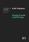 Polyakov, Polyakov, A. M. Polyakov, A.M. Polyakov - Gauge Fields and Strings