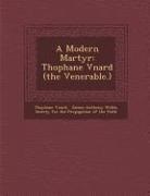 V&amp;, James Anthony Walsh, Society For The Propagation Of The Faith - A Modern Martyr: Th&#65533;ophane V&#65533;nard (the Venerable.)
