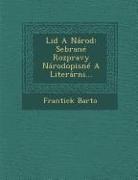 Frantiek Barto - Lid a Narod: Sebrane Rozpravy Narodopisne a Literarni
