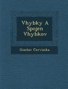 Gustav C&amp;774;ervinka, Gustav C. Ervinka - V&#65533;hybky A Spojen&#65533; V&#65533;hybkov&#65533
