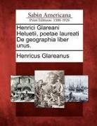 Henricus Glareanus - Henrici Glareani Heluetii, Poetae Laureati de Geographia Liber Unus
