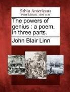John Blair Linn - The Powers of Genius: A Poem, in Three Parts