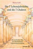 Heinz Grill - Die 7 Lebensjahrsiebte und die 7 Chakren