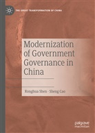 Sheng Cao, Ronghu Shen, Ronghua Shen - Modernization of Government Governance in China