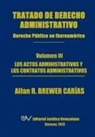 Allan R. Brewer-Carias - Tratado de Derecho Administrativo. Tomo III. Los Actos Administrativos y Los Contratos Administrativos