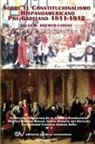 Allan R. Brewer-Carias - El Constitucionalismo Hispano Americano Pre-Gaditano 1811-1812