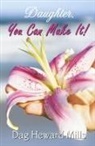 Dag Heward-Mills - Daughter, You Can Make It!