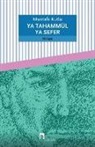 Mustafa Kutlu - Ya Tahammül Ya Sefer