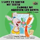Shelley Admont, Kidkiddos Books - I Love to Brush My Teeth J'adore me brosser les dents