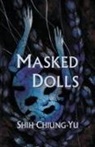Chiung-Yu Shih - Masked Dolls
