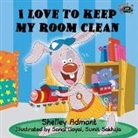 Shelley Admont, Sonal Goyal, Sumit Sakhuja - I Love to Keep My Room Clean