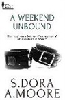 S. Dora, A. Moore - A Weekend Unbound