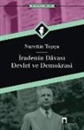 Nurettin Topcu - Iradenin Davasi Devlet ve Demokrasi
