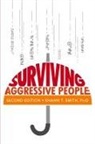 Shawn T. Smith - Surviving Aggressive People