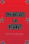 William Milborn - What a Life