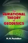 M. M. Postnikov, M. M./ Gelbaum Postnikov - The Variational Theory of Geodesics