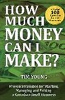 Tim Young - How Much Money Can I Make?