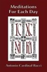 Antonio Cardinal Bacci - Meditations For Each Day
