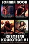 Joanna Noor - Khymeera Kollection #1: Four Notoriously Naughty World of Khymeera Stories!