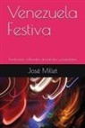 Jose Millet, Enxio Provenxano Clark - Venezuela Festiva: Tradiciones Culturales Ancestrales y Populares