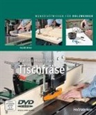 Guido Henn - Stationärmaschinen - Tischfräse, m. DVD