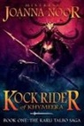 Joanna Noor - Kock Rider of Khymeera: Book One: The Saga of Karli Talbo