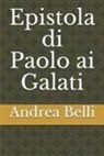 Andrea Belli, Domenico Barbera - Epistola Di Paolo AI Galati