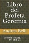 Andrea Belli, Domenico Barbera - Libro del Profeta Geremia: Volume 1 (Capp. 1:1-19; 11:1-23