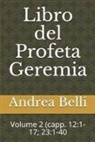 Andrea Belli, Domenico Barbera - Libro del Profeta Geremia: Volume 2 (Capp. 12:1-17; 23:1-40