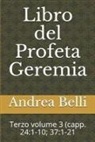 Andrea Belli, Domenico Barbera - Libro del Profeta Geremia: Terzo Volume 3 (Capp. 24:1-10; 37:1-21