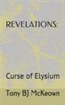 Tony Bj McKeown - Revelations: Curse of Elysium