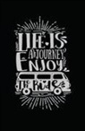 Myfreedom Journals - Life Is a Journey Enjoy the Ride