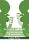 Lucas Rohan - Novos Media: Em Portugal
