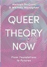 Hanna McCann, Hannah McCann, Whitney Monaghan, Monaghan Whitney - Queer Theory Now
