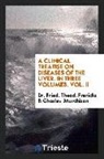 Dr Fried Theod Frerichs, Fried. Theod. Frerichs, Charles Murchison - A Clinical Treatise on Diseases of the Liver. in Three Volumes. Vol. II
