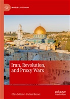 Farhad Rezaei, Ofir Seliktar, Ofira Seliktar - Iran, Revolution, and Proxy Wars