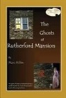 Marc Miller, Tom Gnagey - The Ghosts of Rutherford Mansion