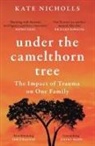 Kate Nicholls, Nicholls Kate - Under the Camelthorn Tree